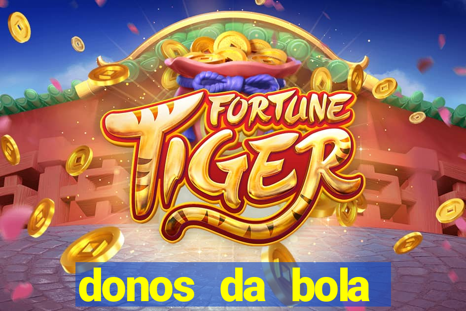 donos da bola apostas esportivas